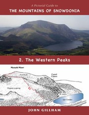 The Pictorial Guide to the Mountains of Snowdonia 2  the Western Peaks by John Gillham