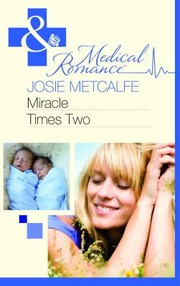 Miracle Times Two by Josie Metcalfe