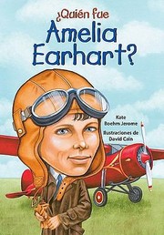 Quien Fue Amelia Earhart  Who Was Amelia Earhart
            
                Quien Fue by Kate Boehm Jerome