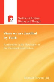 Cover of: Since We Are Justified by Faith