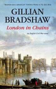 Cover of: London in Chains
            
                English Civil War Hardcover by Gillian Bradshaw