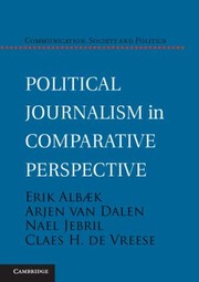 Cover of: Political Journalism in Comparative Perspective
            
                Communication Society and Politics