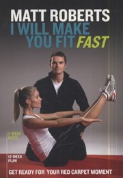 Cover of: I Will Make You Fit Fast by 