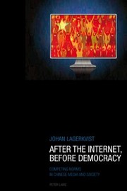 After the Internet Before Democracy by Johan Lagerkvist