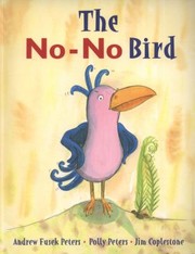 Cover of: The NoNo Bird Andrew Fusek Peters and Polly Peters