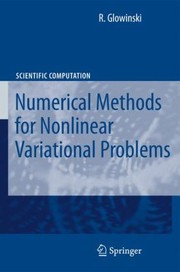 Lectures on Numerical Methods for NonLinear Variational Problems
            
                Scientific Computation by Roland Glowinski