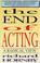 Cover of: The end of acting