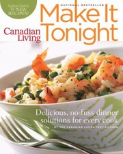 Cover of: Canadian Living Make It Tonight