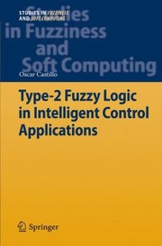 Cover of: Type2 Fuzzy Logic In Intelligent Control Applications