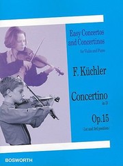 Cover of: F Kuchler
            
                Easy Concertos and Concertinos for Violin and Piano by 