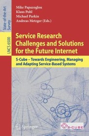 Cover of: Service Research Challenges and Solutions for the Future Internet
            
                Lecture Notes in Computer Science  Computer Communication N