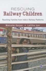 Rescuing Railway Children by Lalitha Iyer