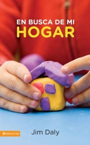 Cover of: En Busca De Mi Hogar Un Sendero Imperfecto Hacia La Fe Y La Familia