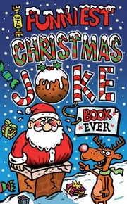 Cover of: The Funniest Christmas Joke Book Ever