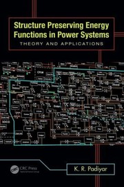 Cover of: Structural Preserving Energy Functions in Power Systems