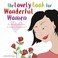 Cover of: The Lovely Book for Wonderful Women