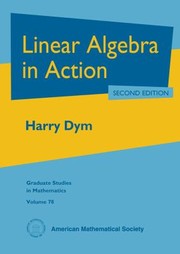 Linear Algebra in Action
            
                Graduate Studies in Mathematics by Harry Dym