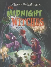 Cover of: The Midnight Witches
            
                Echo and the Bat Pack