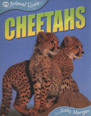 Cover of: Cheetahs
            
                Animal Lives