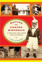 Cover of: Return To Centro Histrico A Mexican Jew Looks For His Roots