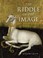 Cover of: The Riddle of the Image