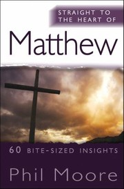 Cover of: Straight to the Heart of Matthew
            
                Straight to the Heart