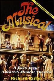 Cover of: The musical by Richard Kislan