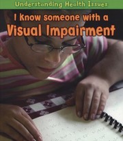 Cover of: I Know Someone with a Visual Impairment