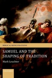 Cover of: Samuel and the Shaping of Tradition
            
                Biblical Refigurations