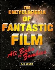 Cover of: The encyclopedia of fantastic film by R. G. Young