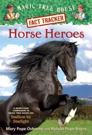 Magic Tree House Fact Tracker 27 Horse Heroes A Nonfiction Companion to Magic Tree House 49
            
                Stepping Stone Booktm by Natalie Pope Boyce