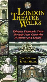 Cover of: London theatre walks: thirteen dramatic tours through four centuries of history and legend