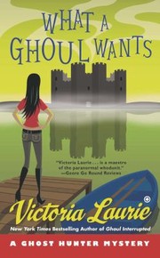 Cover of: What a Ghoul Wants
            
                Ghost Hunter Mystery