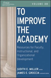 Cover of To Improve The Academy Resources For Faculty Instructional And Organizational Development
