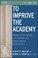 Cover of: To Improve The Academy Resources For Faculty Instructional And Organizational Development