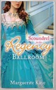 Cover of: Scoundrel in the Regency Ballroom by Marguerite Kaye
