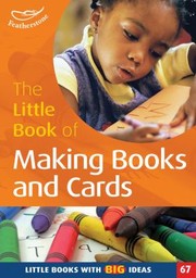 Cover of: The Little Book of Making Books and Cards by 
