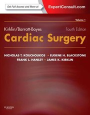 KirklinBarrattBoyes Cardiac Surgery by Nicholas T. Kouchoukos