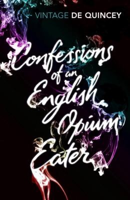 Confessions of an English OpiumEater
            
                Vintage Classics