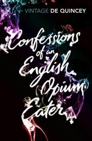 Cover of: Confessions of an English OpiumEater
            
                Vintage Classics by 
