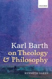 Cover of: Karl Barth on Theology and Philosophy