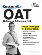 Cover of: Cracking the Oat Optometry Admission Test
            
                Graduate School Test Preparation