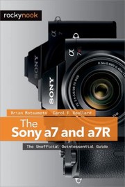 Cover of: The Sony a7 and a7R