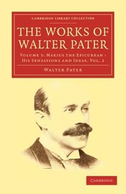 Cover of: The Works of Walter Pater
            
                Cambridge Library Collection  Literary Studies