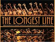 Cover of: The Longest Line: Broadway's Most Singular Sensation: A Chorus Line
