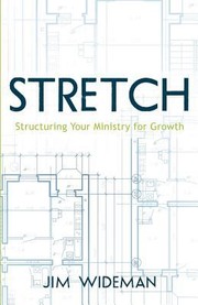 Cover of: Stretch Structuring Your Ministry For Growth by Jim Wideman