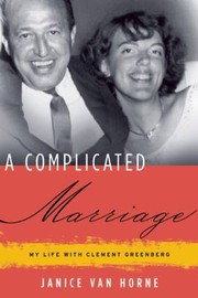 Cover of: A Complicated Marriage My Life With Clement Greenberg by 