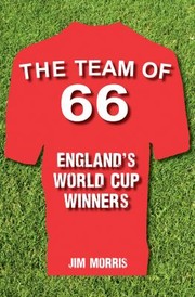 Cover of: The Team of 66 Englands World Cup Winners
