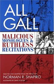 Cover of: All Gall: Malicious Monologues and Ruthless Recitations: Paperback Book (Tour De Farce, V. 6)