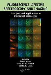 Cover of: Fluorescence Lifetime Spectroscopy and Imaging by Laura Marcu
